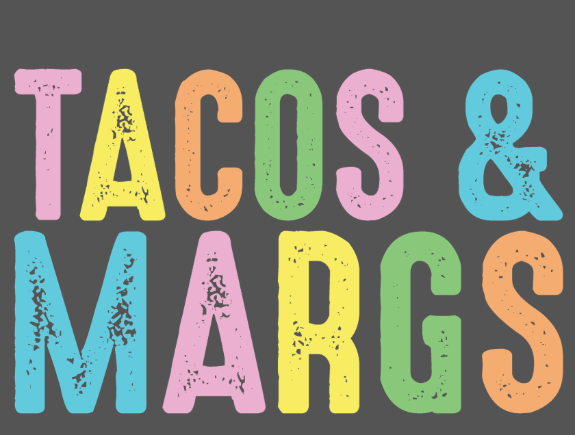 Tacos & Margs