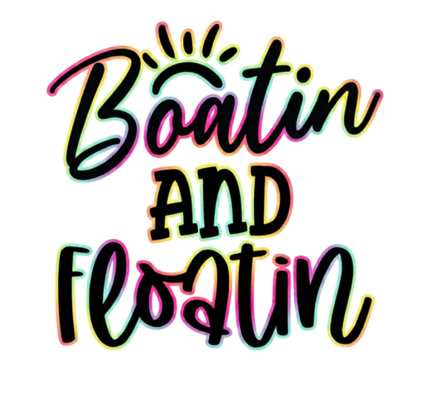 Boatin and Floatin